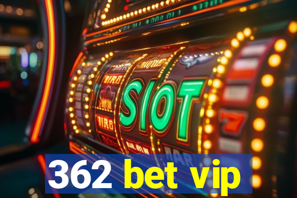 362 bet vip